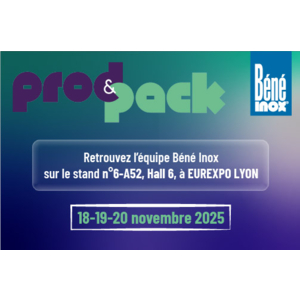Béné Inox sera présent au salon Prod&Pack 2025