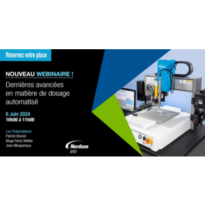 Un webinaire Nordson EFD sur les dernières avancées en matière de dosage automatisé