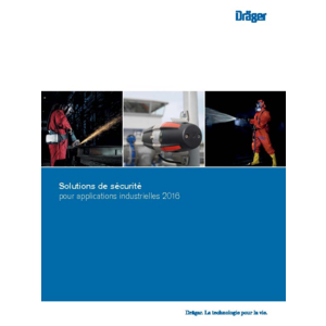 Catalogue "Solutions de sécurité pour applications industrielles 2016 " Dräger 