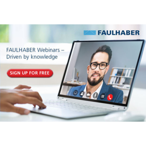 FAULHABER lance une nouvele série de webinaires sur les systèmes d'entraînement