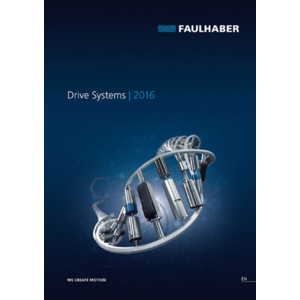 Nouveau catalogue systèmes d’entraînement et micromoteurs FAULHABER 2016