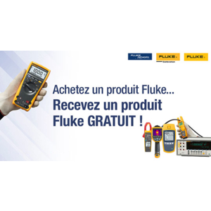 Fluke renouvelle son offre « Achetez un produit Fluke, recevez un produit Fluke gratuit » 