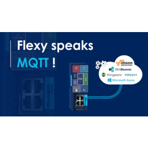 Passerelle IIoT eWON Flexy : une prise en charge de MQTT pour l'acquisition des données