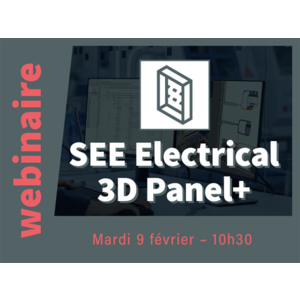 Webinaire IGE+XAO :  "Concevez et fabriquez vos armoires avec SEE Electrical 3D Panel+"