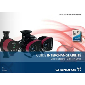 Un outil incontournable GRUNDFOS : Le guide d’interchangeabilité - Circulateurs 