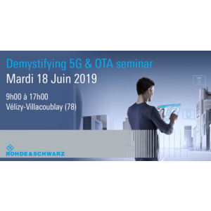 Rohde & Schwarz organise une journée « Demystifying 5G & OTA »