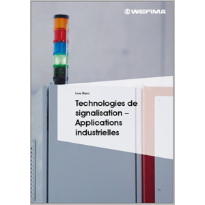 Un livre blanc Werma sur les Technologies de signalisation et ses Applications industrielles  