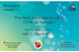 Pro-face by Schneider Electric participe au CFIA 2023 de Rennes