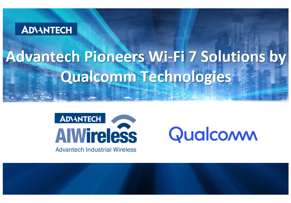 Advantech collabore avec Qualcomm pour innover dans les solutions Wi-Fi 7 industrielles