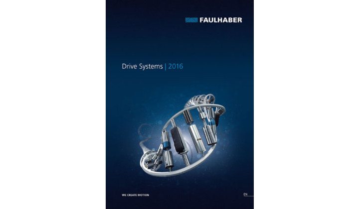 Nouveau catalogue systèmes d’entraînement et micromoteurs FAULHABER 2016