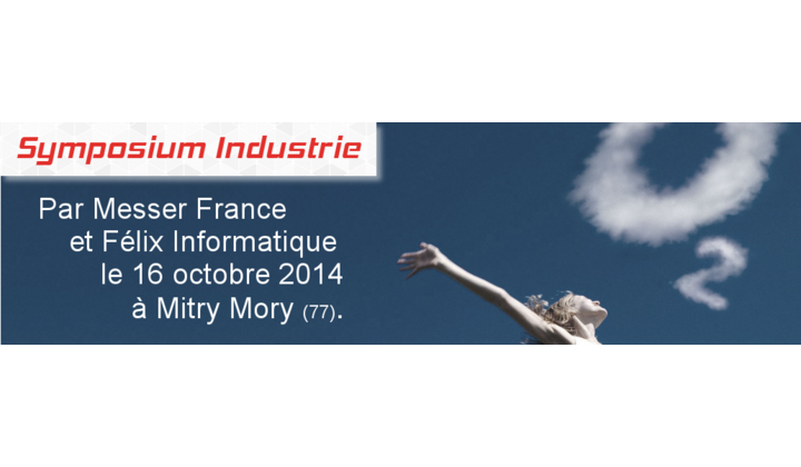 Symposium Industrie avec Félix Informatique et Messer France