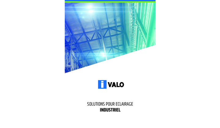 I-Valo sort son nouveau catalogue Solutions pour éclairage Industriel