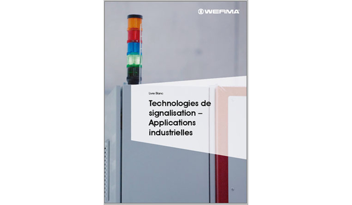 Un livre blanc Werma sur les Technologies de signalisation et ses Applications industrielles