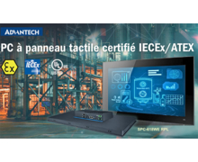 Nouveau Panel PC SPC-618WE RPL, certifié IECEx/ATEX, pour environnements industriels dangereux