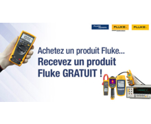 Fluke renouvelle son offre « Achetez un produit Fluke, recevez un produit Fluke gratuit » 